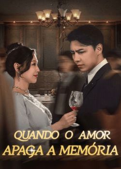 Quando o Amor Apaga a Memória