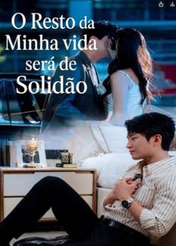 O Resto da Minha Vida Será Solidão